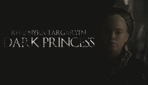 Rhaenyra targaryen || dark princess