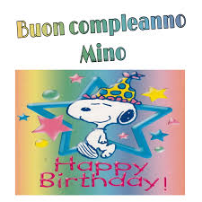 Buon Compleanno Mino Buon Compleanno Compleanno Onomastico