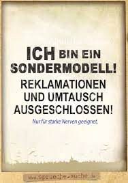 Ich Bin Ein Sondermodell Lustige Spruche Uber Sich Selbst