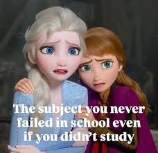 The subject you never failed in school even if you didn't study