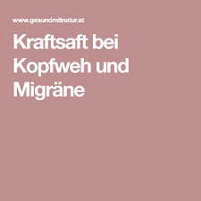 Kraftsaft Bei Kopfweh Und Migrane Migrane Naturheilkunde Kaffee Stark
