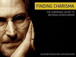 Finding Charisma: The Secrets To Becoming Design Oriented