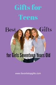 Birthday Gift Ideas For 17 Year Old Female Best Gifts And Toys For 17 Year Old Girls Cool Gifts For Teens Birthday Gifts For Husband Top Gifts For Girls