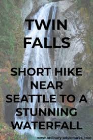 There are two different viewpoints for twin falls. Twin Falls Hike Stunning Waterfall Close To Seattle Ordinary Adventures