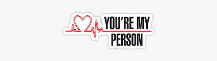 Get inspired, save in your collections, and share what you love on picsart. Anatomy Tattoo Red Bubble Stickers My Person Greys Grey S Anatomy You Re My Person Transparent Png 375x360 Free Download On Nicepng