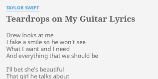 We did not find results for: Teardrops On My Guitar Lyrics By Taylor Swift Drew Looks At Me
