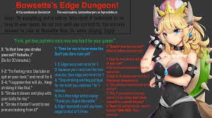 Bowsette's Edge Dungeon! 