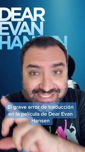 El grave error de traducción en Dear Evan Hansen
