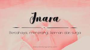 Kumpulan rangkaian nama bayi perempuan islami dibawah ini mengombinasikan berbagai kata dari campuran. Arti Nama Inara Tentangnama