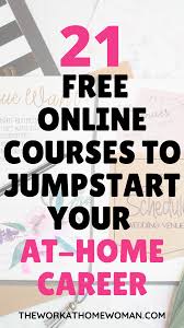 Free Online Courses To Launch Your Work At Home Career Free Online Courses Online Courses Online Courses With Certificates