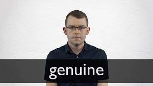 Being exactly as appears or as claimed. Genuine Definition And Meaning Collins English Dictionary