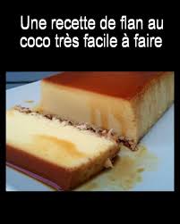 Une Recette De Flan Au Coco Tres Facile A Faire Desserts Flan Recipe Food