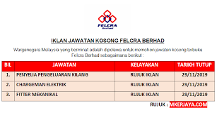 Jika anda sedang mencari kerja kosong 2019 maka anda berada di laman web yang betul. Iklan Jawatan Kosong Felcra Berhad Sebagai Fitter Mekanikal Penyelia Pengeluaran Kilang Chargeman Elektrik 2019