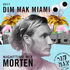 Listen to DIM MAK Miami 2017: Nighttime Mix by MORTEN by Dim Mak Records in  edm playlist online for free