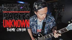 Anthony Bourdain Parts Unknown Theme Song Youtube