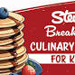 Breakfast Culinary Class for Kids