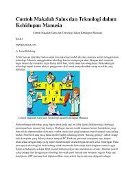 Nah kita sering tak menyadari bahwa dalam kehidupan kita selalu berkaitan dengan ilmu sains dan teknologi. Doc Contoh Makalah Sains Dan Teknologi Dalam Kehidupan Manusia Zulfah Um Academia Edu