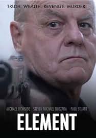 Amazon.com: Element : Brett Bentman, Brian Fabian, Chris Freihofer, Emily  Ko Bywaters, Susana Gibb, Mollie Milligan, Angeline-RoseTroy, Michael  Ironside, Steven Michael Quezada, Paul Stuart, Jon Keeyes: Movies & TV