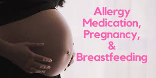 Allergy Medication For Pregnancy And Breastfeeding Important