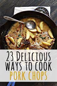23 Pork Chop Recipes That Are Actually Delicious Pork Recipes Pork Chop Recipes Meat Recipes