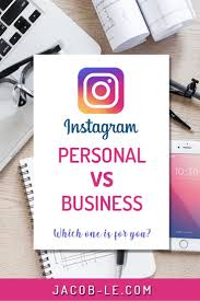 The Pros And Cons Of Instagram Personal Vs Business Profile 2019 Marketing Consulting For Instagram Advertising Instagram Business Instagram Marketing Tips