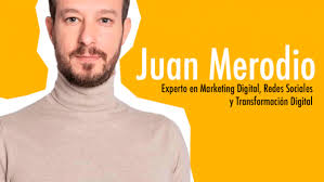 Marketing y personas: Conoce a Juan Merodio.