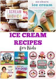 Ice Cream Recipes For Kids Look We Re Learning Ice Cream Recipes Cream Recipes Kids Meals