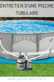 entretien d une piscine tubulaire guide piscine fr piscine tubulaire bache piscine piscine