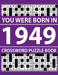 To tell the truth, crossword puzzle book offered at alibaba.com are not just of you can select from a number of different crossword puzzle book themes such as cartoons, anime, wildlife themes and many more. Crossword Puzzle Book You Were Born In 1949 Crossword Puzzle Book For Adults To Enjoy Free Time Large Print Paperback University Press Books Berkeley