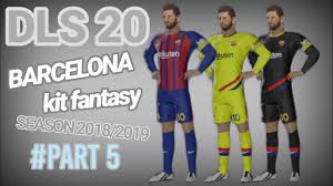 I wish you will like all of them. Dls 21 Kit Barcelona Fantasy Part 5 Season 2018 2019 Youtube