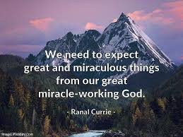 We did not find results for: Ranal Currie On Twitter We Need To Expect Great And Miraculous Things From Our Great Miracle Working God Quote Expectation Miracles Sundayspirit Https T Co 9hxrlqrywk