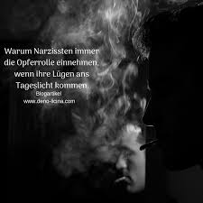Warum Narzissten Immer Die Opferrolle Einnehmen Wenn Ihre Lugen Ans Tageslicht Kommen Narzisst Opferrolle Lugen
