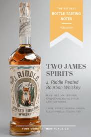 Bottle Tasting Notes J Riddle Peated Bourbon Recipe Personalized Whiskey Bourbon Whiskey Bourbon