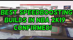 Best Speedboosting Builds For 2k19 Full Chart