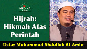Ustaz Muhammad Abdullah Al Amin Hijrah Hikmah Atas Perintah Youtube