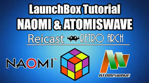 Naomi Atomiswave Reicast Retroarch Launchbox Tutorial Youtube Tutorial Retro Gaming Naomi