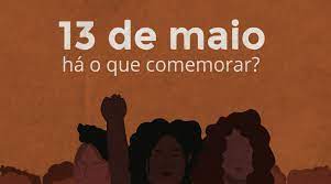Savesave 13 de maio for later. 13 De Maio Ha O Que Se Comemorar Psol Carioca