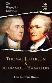 We did not find results for: Thomas Jefferson Alexander Hamilton Two Lifelong Rivals The Biography Collection Biographies Facts Quotes English Edition Ebook Hour The History Amazon De Kindle Shop
