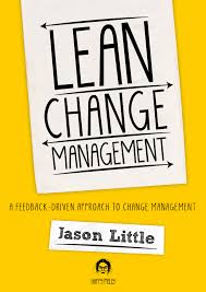 Lean change management shows how to implement successful change through innovative practices that can dramatically improve the success of change programs. Lean Change Management 2nd By Jason Little Pdf Ipad Kindle