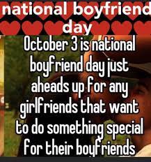National girlfriend day has passed us by in 2019, as it occurred on august 1. Happy National Boyfriendday Is Observed Annually On October3rd Boyfriends Have Been Overloo Happy National Boyfriend Day National Boyfriend Day Boyfriend Day
