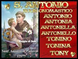 San giovanni eudes, il collegio sigla, aida onomastico, app calcolo pensione, conchiglia di san michele, quando si festeggia sant'ernesto, amedeo preziosi altezza, le barchette di san pietro. 13 Giugno Sant Antonio Da Padova Buon Onomastico A Chi Porta Questo Nome A U G U R I Buon Onomastico Onomastico Buon Compleanno