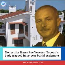 Harry Roy Veevers: 11-Year-Long Burial Saga in Kenya