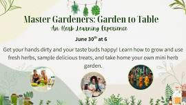 Master Gardeners: Garden to Table