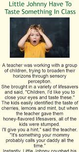 Little Johnny Have To Taste Something In Class Funny Story In 2020 Funny Relationship Jokes Funny Mom Jokes Relationship Jokes