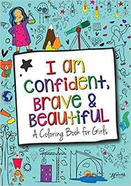 Siimply print the state coloring page that you want to work on in black and white. Amazon Com I Am Confident Brave Beautiful A Coloring Book For Girls 9780692927991 Hopscotch Girls Books