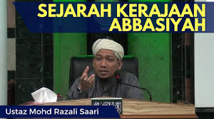Mula 750m ditaja oleh ali bin abdullah. Sejarah Kerajaan Abbasiyah Ustaz Razali Saari Video Kuliah Youtube