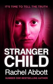 Stranger Child (DCI Tom Douglas, #4) by Rachel Abbott