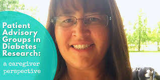 Patient Advisory Groups in Diabetes Research: A Caregiver Perspective