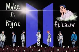 The moment i noticed myself / i had to leave / i had to find out / all day all night / across the desert and the sea / this wide, wide world / i. Bts Make It Right Romanized Lyrics Feat Lauv Waofam Waofam