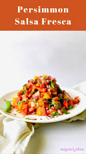 The sharon fruit, used widely in exotic fruit salads, is popular all over europe and in the middle east is as common as apples are in britain. Persimmon Salsa Fresca Mayuri S Jikoni Condiment Coriander Easy Recipe Fruit Gluten Free Light Meal Onion Persimmon Salad Salsa Starter Tomato Vegan Vegetarian